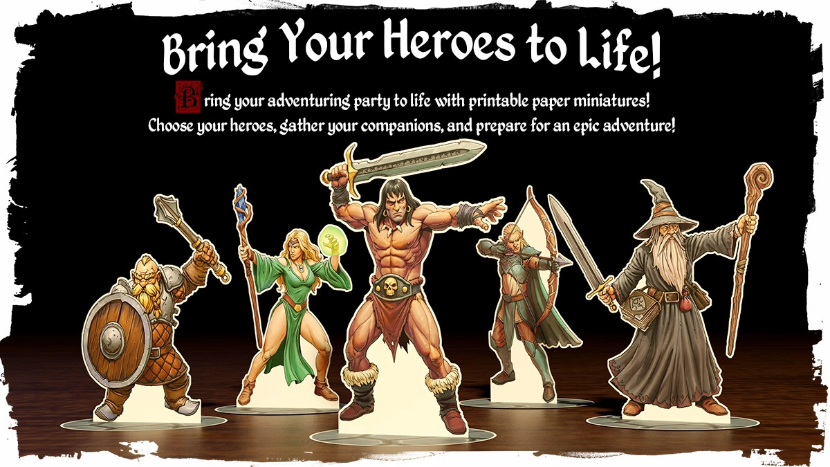 Bring Your Heroes to Life: printable fantasy hero miniatures. Choose your heroes and gather your adventuring party.